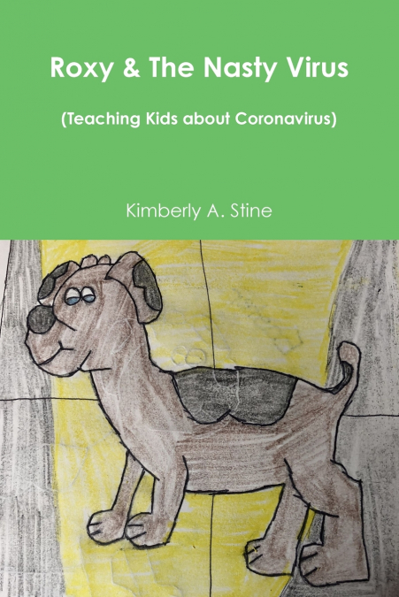 ROXY & THE NASTY VIRUS (TEACHING KIDS ABOUT CORONAVIRUS)