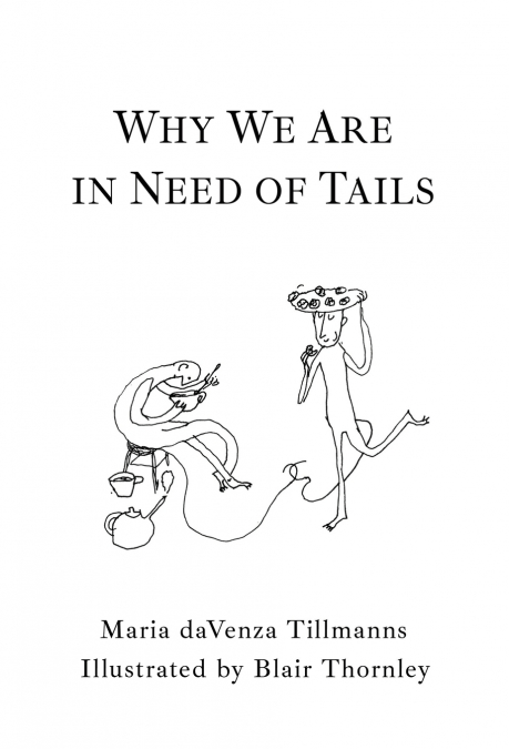 WHY WE ARE IN NEED OF TAILS