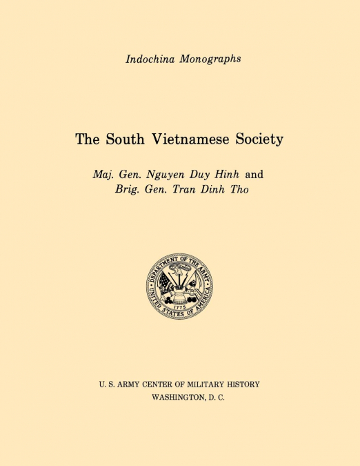 THE SOUTH VIETNAMESE SOCIETY (U.S. ARMY CENTER FOR MILITARY