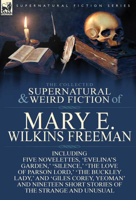 THE COLLECTED SUPERNATURAL AND WEIRD FICTION OF MARY E. WILK