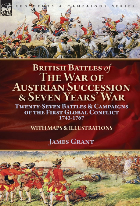 BRITISH BATTLES OF THE WAR OF AUSTRIAN SUCCESSION & SEVEN YE