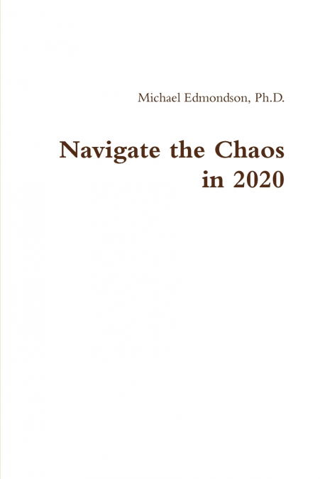 NAVIGATE THE CHAOS IN 2020