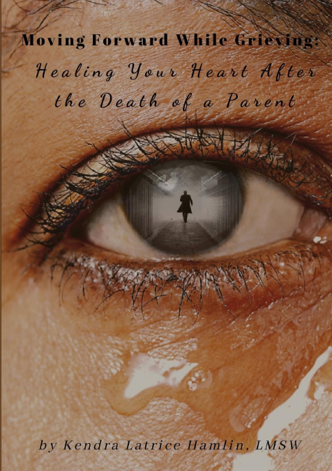 MOVING FORWARD WHILE GRIEVING