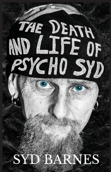 THE DEATH AND LIFE OF PSYCHO SYD