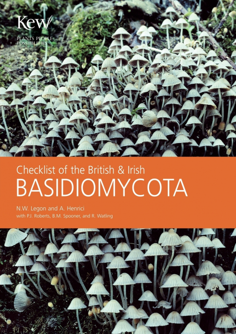 CHECKLIST OF THE BRITISH & IRISH BASIDIOMYCOTA