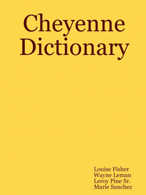A REFERENCE GRAMMAR OF THE CHEYENNE LANGUAGE