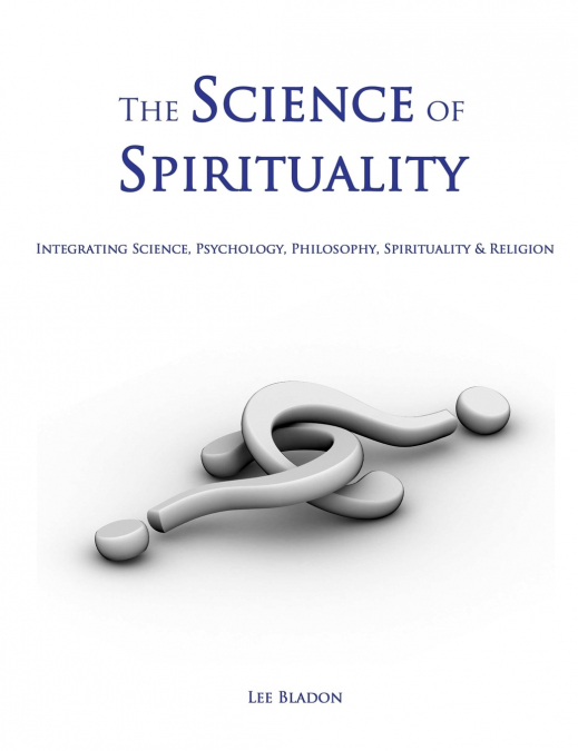 THE SCIENCE OF SPIRITUALITY