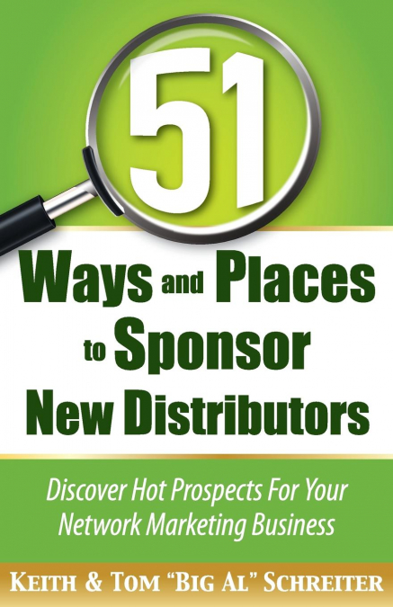 51 WAYS AND PLACES TO SPONSOR NEW DISTRIBUTORS