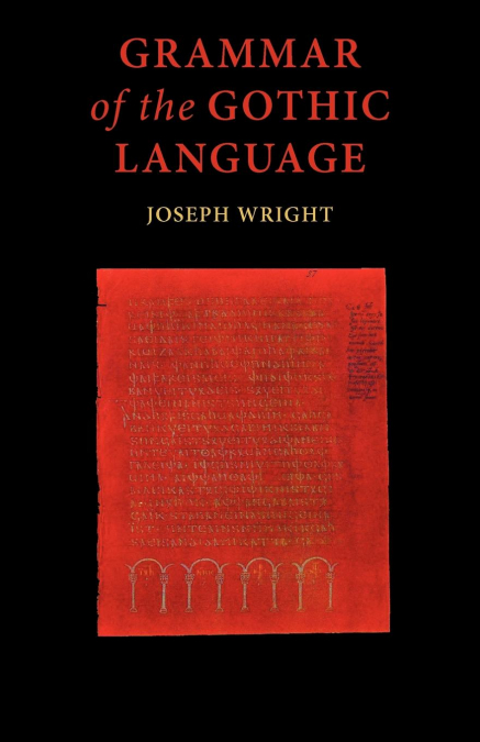 GRAMMAR OF THE GOTHIC LANGUAGE