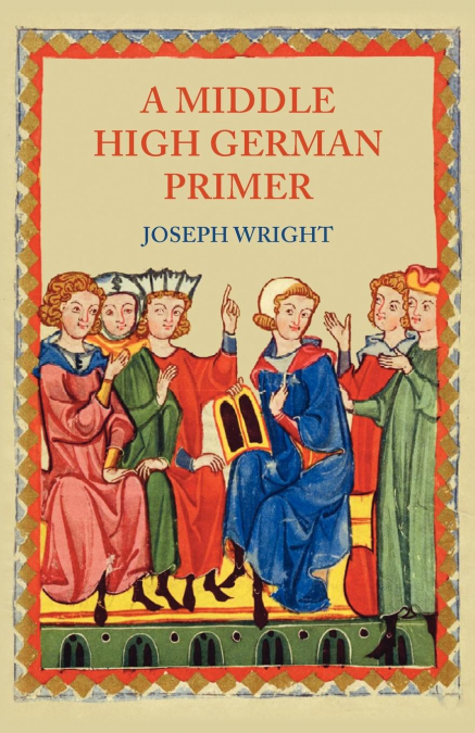 A MIDDLE HIGH GERMAN PRIMER