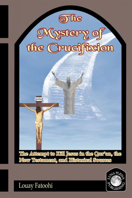 THE MYSTERY OF THE CRUCIFIXION