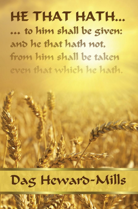 HE THAT HATH...