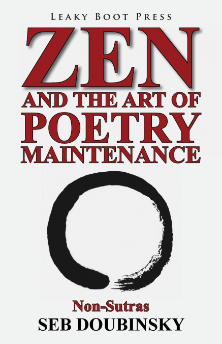 ZEN AND THE ART OF POETRY MAINTENANCE