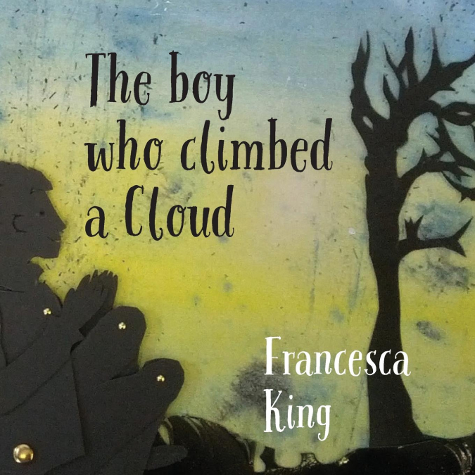 THE BOY WHO CLIMBED A CLOUD