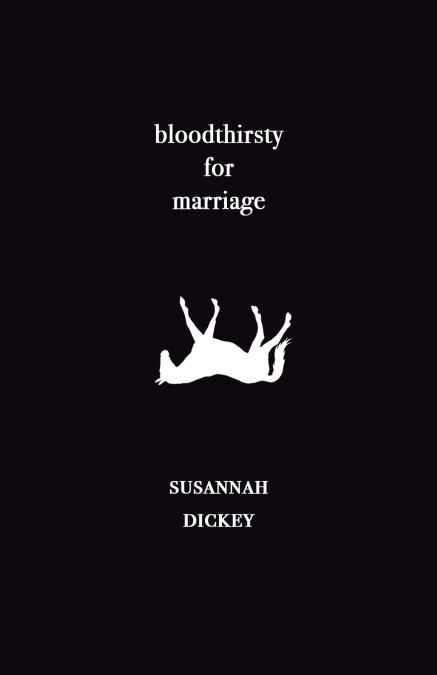 BLOODTHIRSTY FOR MARRIAGE