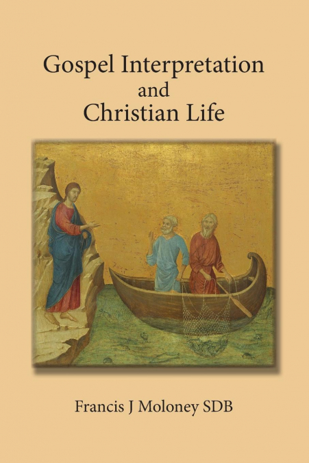 GOSPEL INTERPRETATION AND CHRISTIAN LIFE