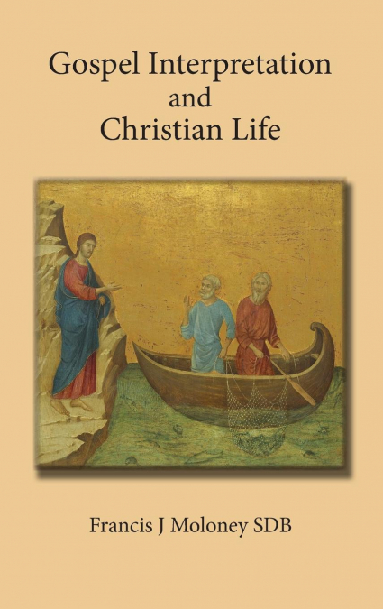 GOSPEL INTERPRETATION AND CHRISTIAN LIFE