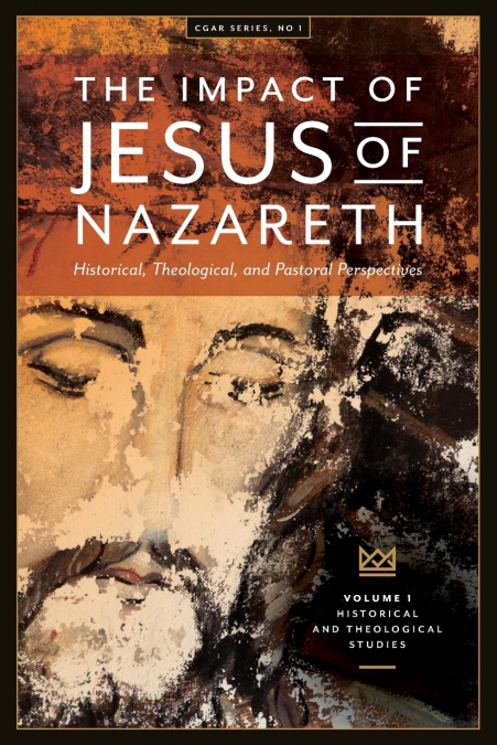 THE IMPACT OF JESUS OF NAZARETH