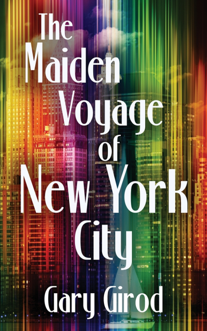 THE MAIDEN VOYAGE OF NEW YORK CITY