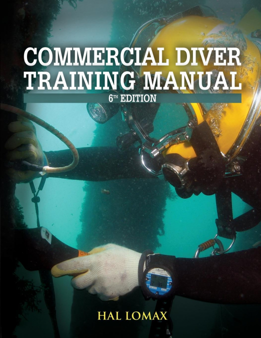 COMMERCIAL DIVER TRAINING MANUAL 6TH EDITION