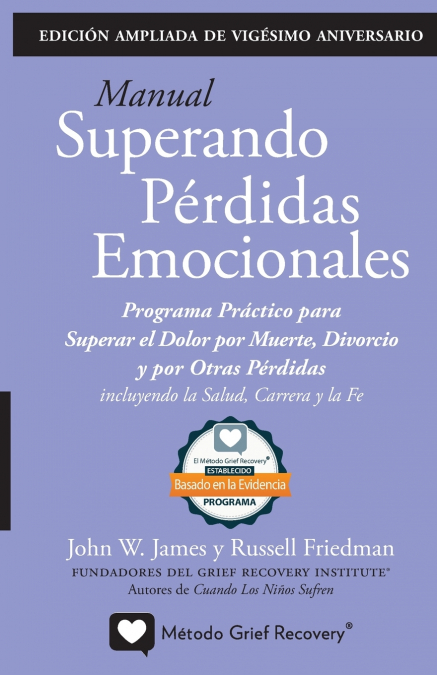 MANUAL SUPERANDO PERDIDAS EMOCIONALES, VIGESIMO ANIVERSARIO,