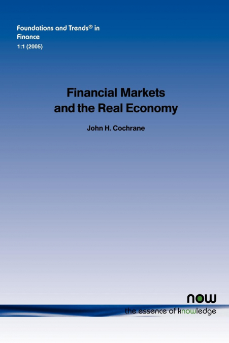 FINANCIAL MARKETS AND THE REAL ECONOMY