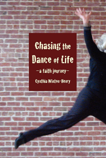 CHASING THE DANCE OF LIFE