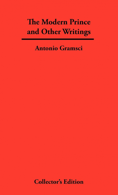 THE MODERN PRINCE AND OTHER WRITINGS