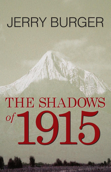 THE SHADOWS OF 1915