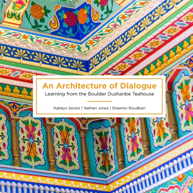 AN ARCHITECTURE OF DIALOGUE