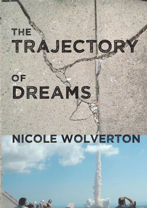 THE TRAJECTORY OF DREAMS