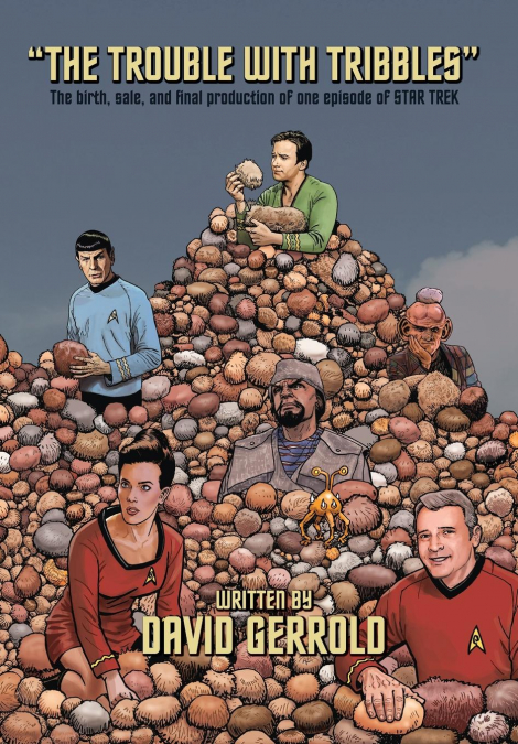 THE TROUBLE WITH TRIBBLES