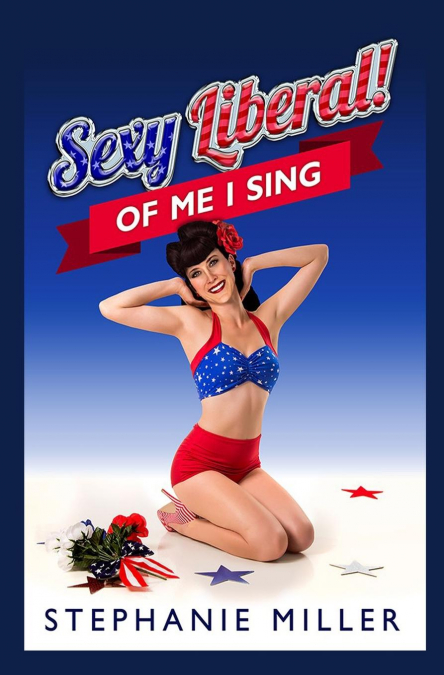 SEXY LIBERAL! OF ME I SING