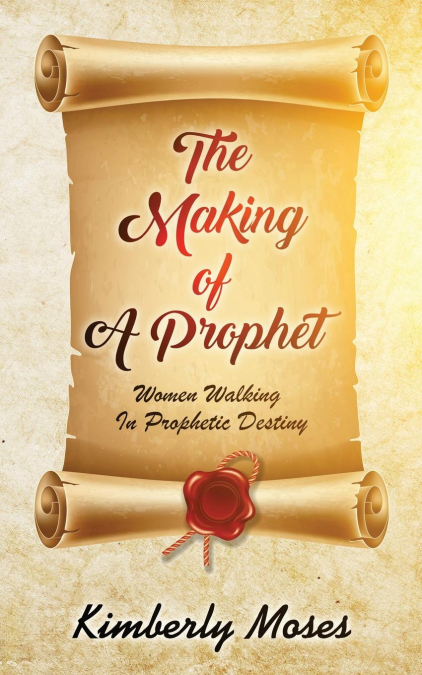 THE MAKING OF A PROPHET