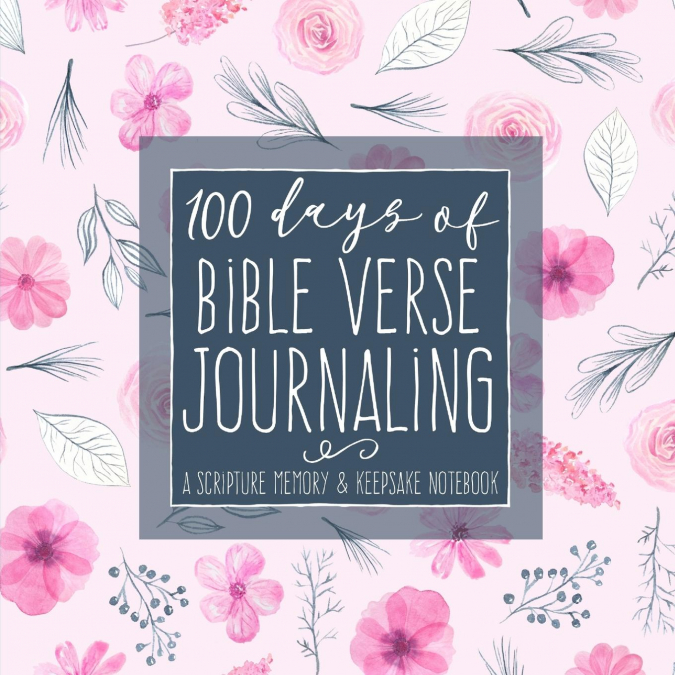 100 DAYS OF BIBLE VERSE JOURNALING