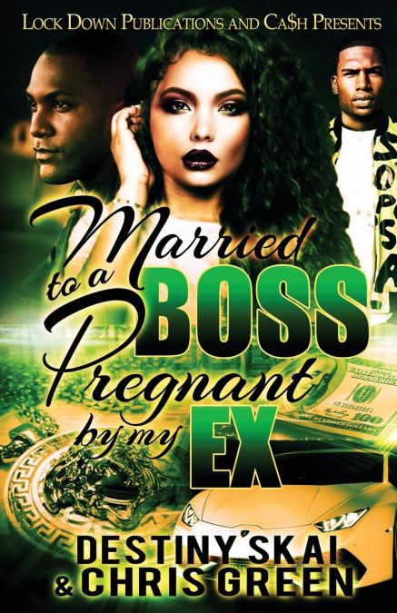 MARRIED TO A BOSS, PREGNANT BY MY EX
