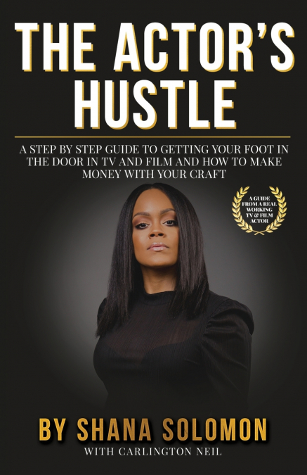 THE ACTOR?S HUSTLE