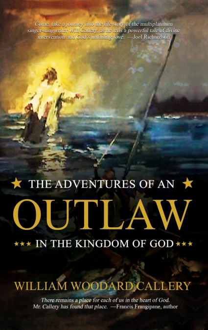 THE ADVENTURES OF AN OUTLAW IN THE KINGDOM OF GOD