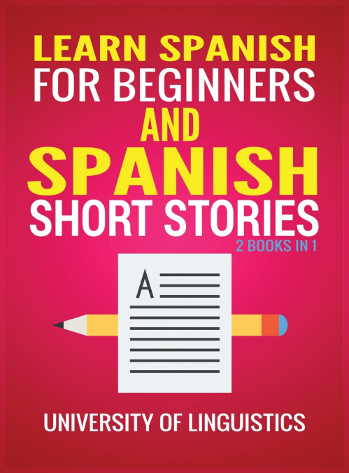 LEARN SPANISH FOR BEGINNERS AND SPANISH SHORT STORIES