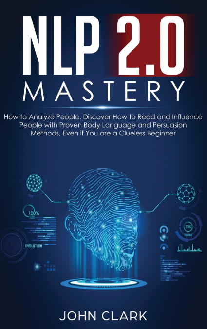NLP 2.0 MASTERY - HOW TO ANALYZE PEOPLE