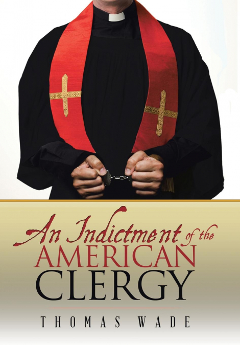 AN INDICTMENT OF THE AMERICAN CLERGY