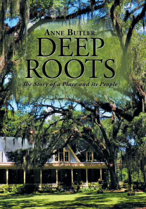 DEEP ROOTS