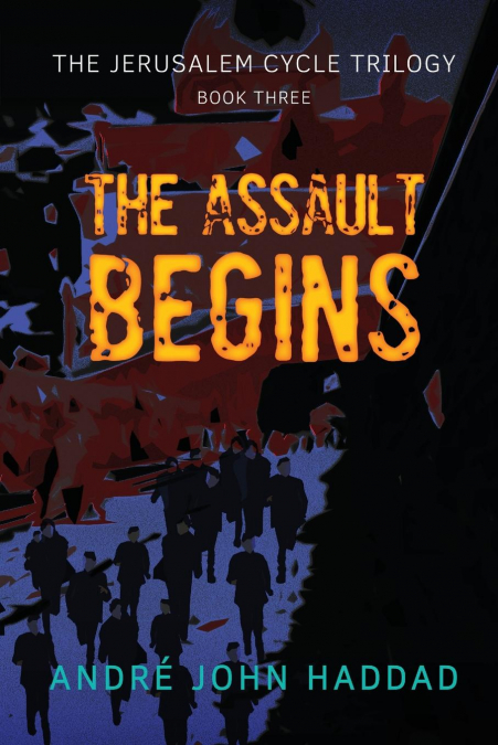 THE ASSAULT BEGINS
