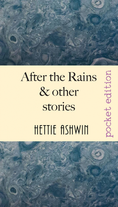 AFTER THE RAINS & OTHER STORIES