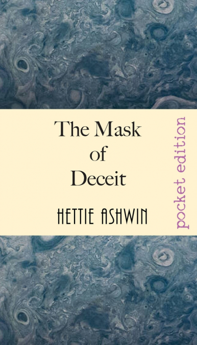 THE MASK OF DECEIT