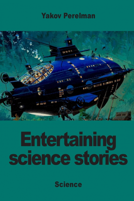 ENTERTAINING SCIENCE STORIES