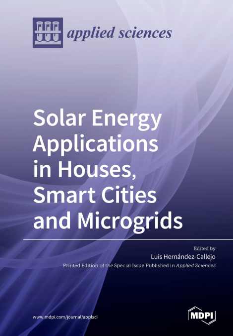 SOLAR ENERGY APPLICATIONS IN HOUSES, SMART CITIES AND MICROG