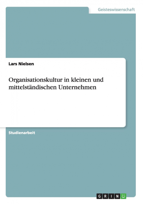 ORGANISATIONSKULTUR IN KLEINEN UND MITTELSTANDISCHEN UNTERNE