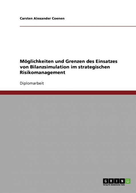 DER EINSATZ DER BILANZSIMULATION IM STRATEGISCHEN RISIKOMANA