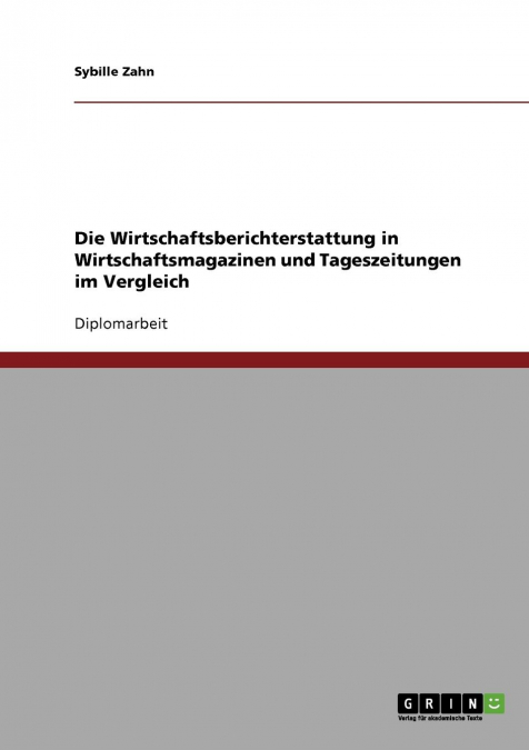 DIE WIRTSCHAFTSBERICHTERSTATTUNG IN WIRTSCHAFTSMAGAZINEN UND